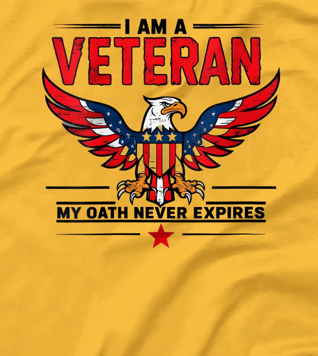 Womens Funny Veterans graphic, I am a Veteran My Oath Never Expires T-Shirt