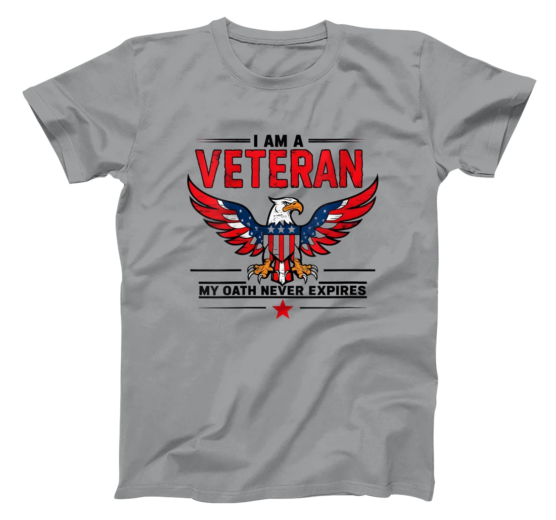 Womens Funny Veterans graphic, I am a Veteran My Oath Never Expires T-Shirt