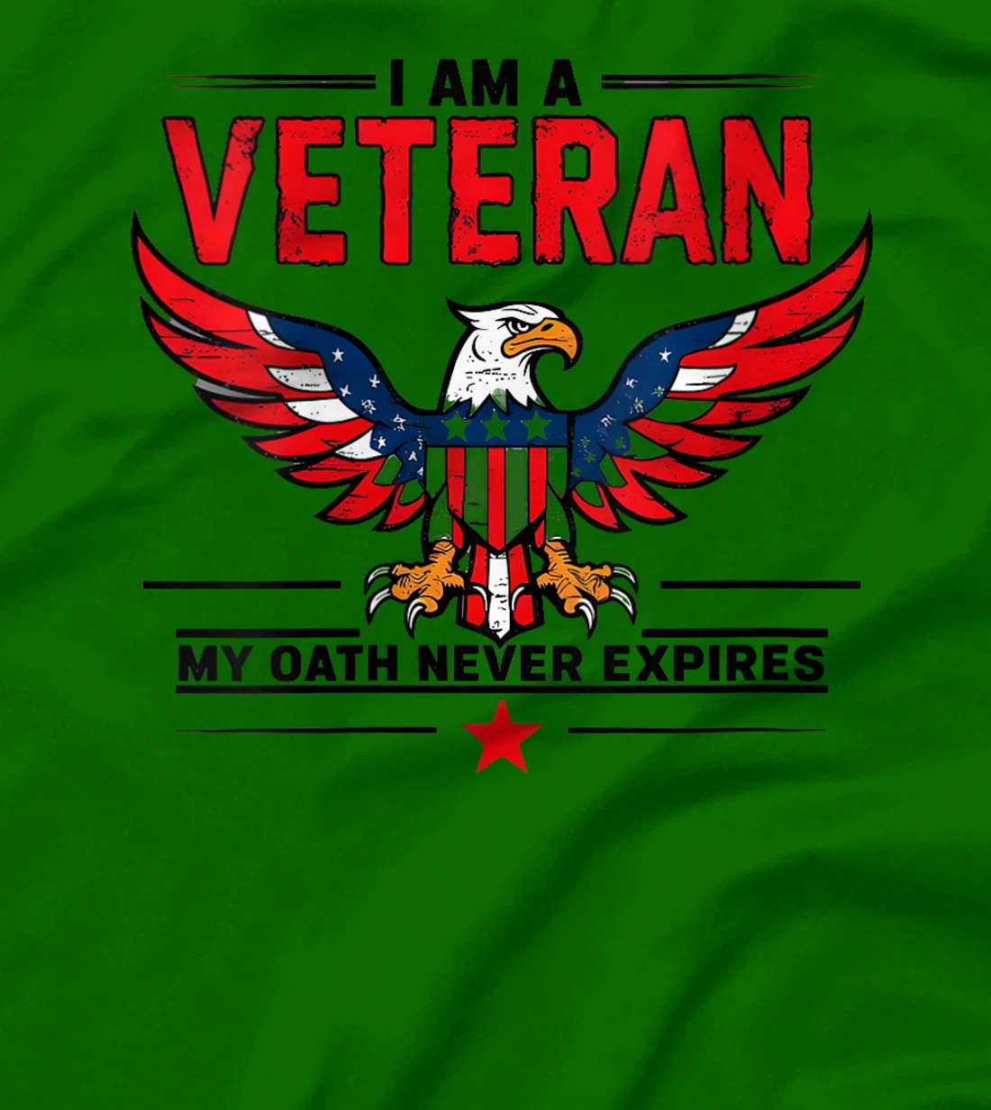 Womens Funny Veterans graphic, I am a Veteran My Oath Never Expires T-Shirt