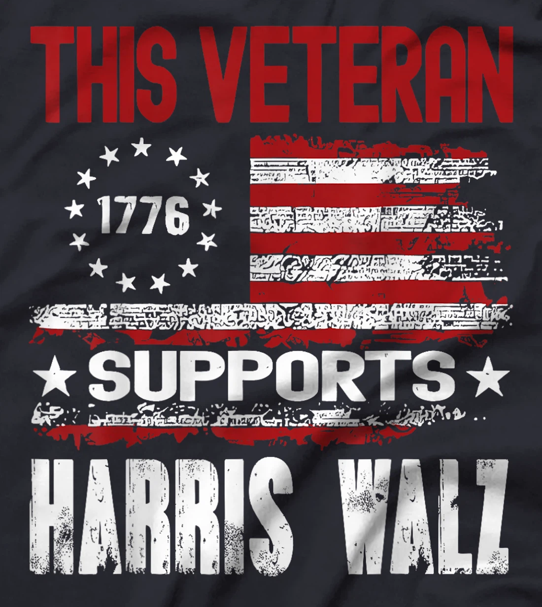 This Veteran Supports Harris Walz 2024 American Flag T-Shirt