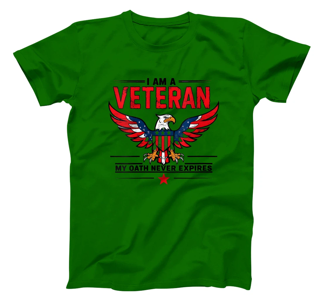Womens Funny Veterans graphic, I am a Veteran My Oath Never Expires T-Shirt