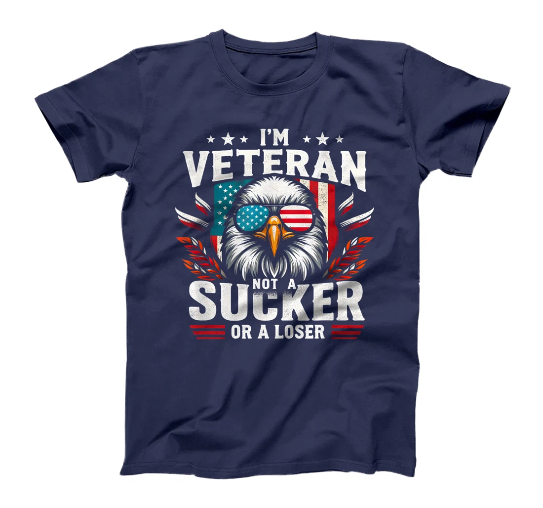 Military Vintage I'm Veteran Not A Sucker Or A Loser Veteran T-Shirt