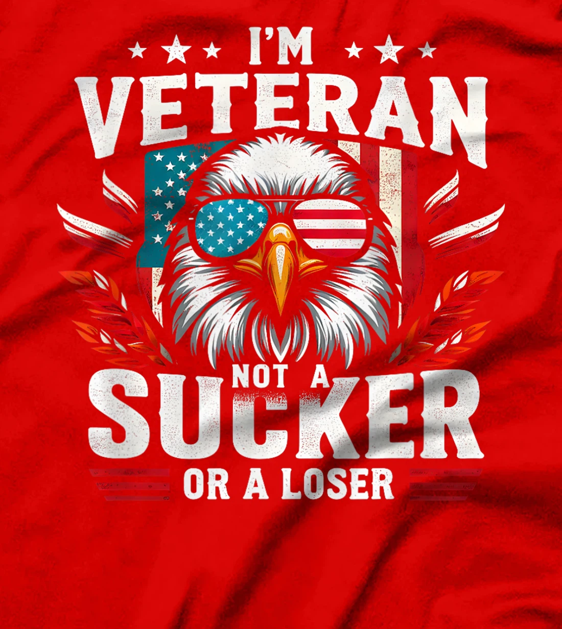 Military Vintage I'm Veteran Not A Sucker Or A Loser Veteran T-Shirt