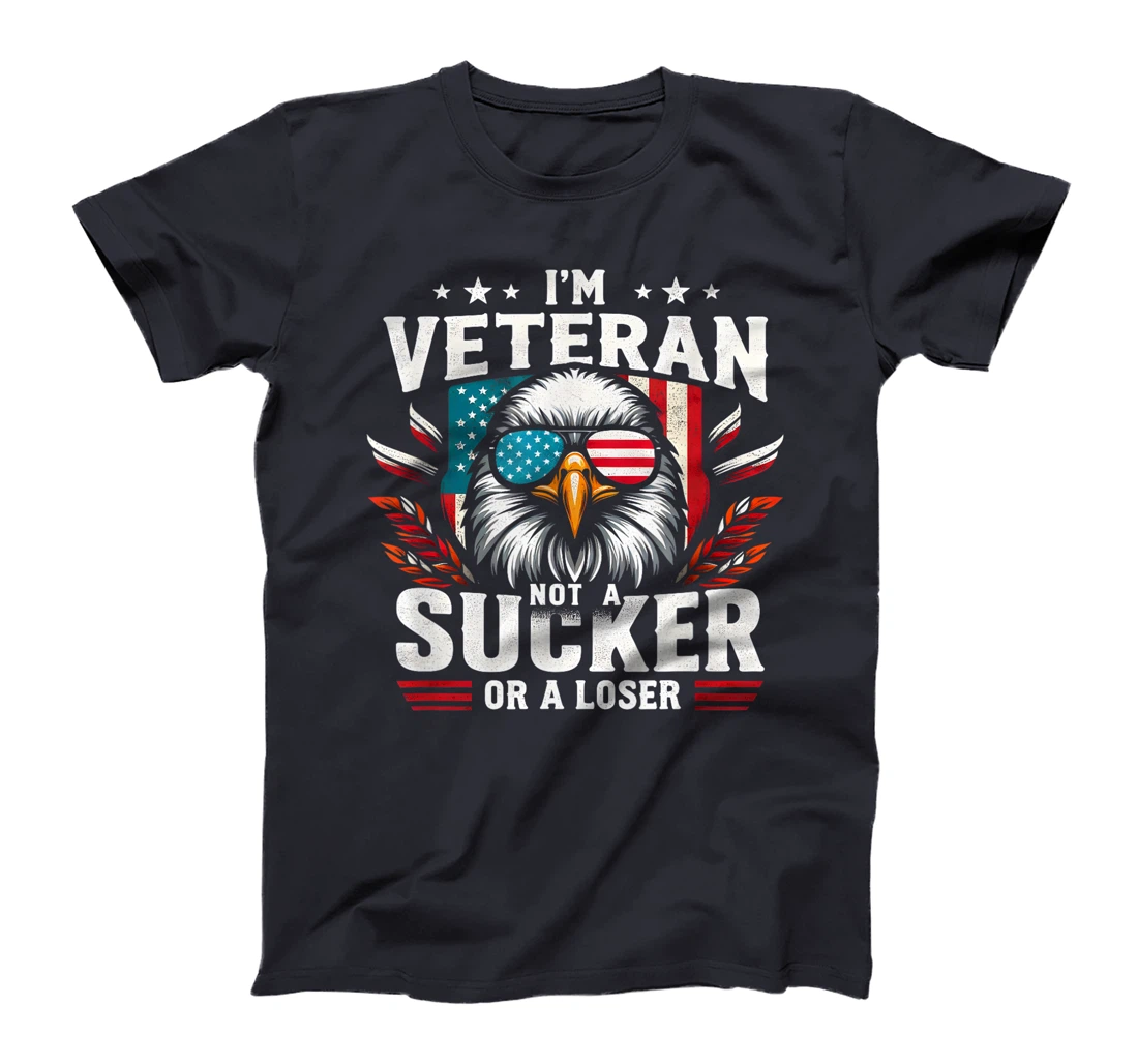 Military Vintage I'm Veteran Not A Sucker Or A Loser Veteran T-Shirt