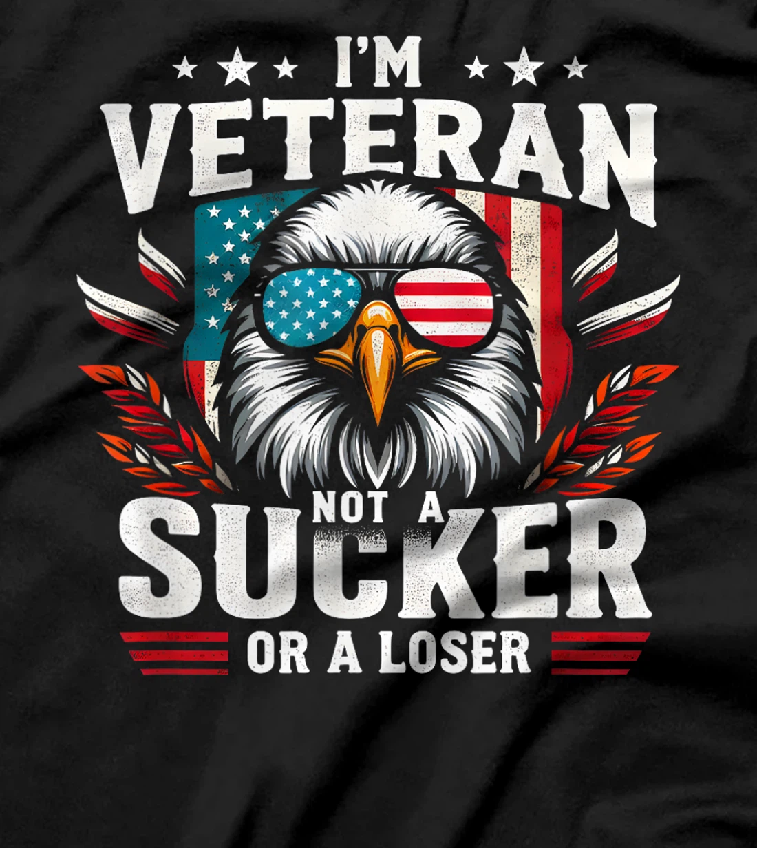 Military Vintage I'm Veteran Not A Sucker Or A Loser Veteran T-Shirt