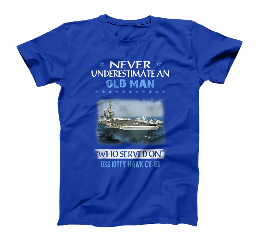 Never Underestimate Old Man USS Kitty Hawk CV-63 Veteran T-Shirt