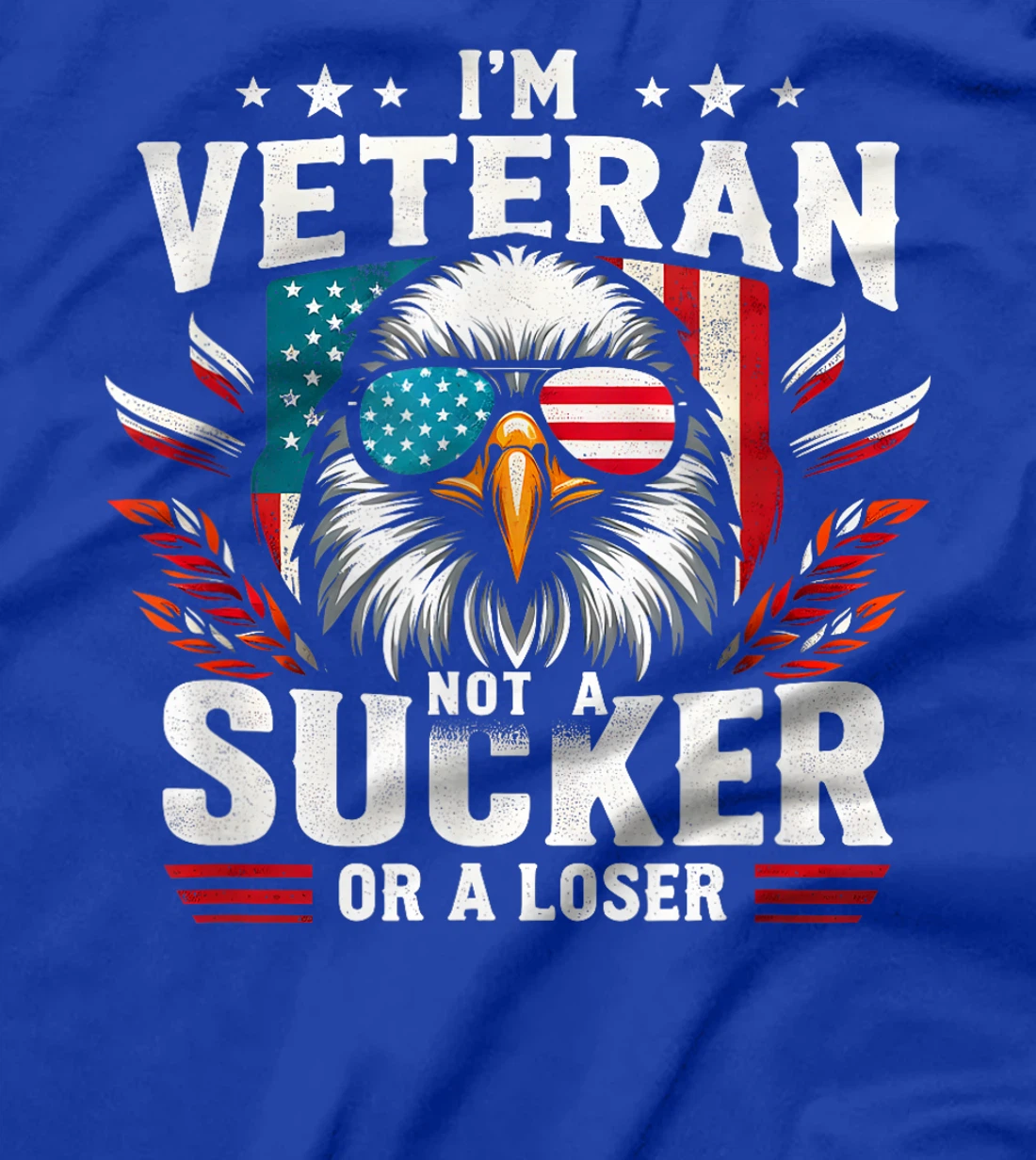 Military Vintage I'm Veteran Not A Sucker Or A Loser Veteran T-Shirt