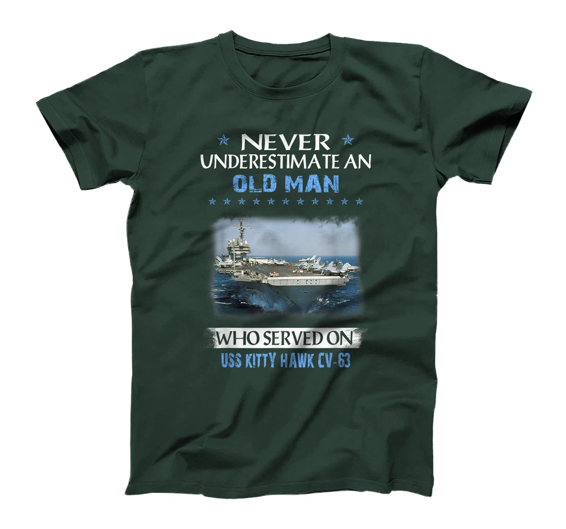 Never Underestimate Old Man USS Kitty Hawk CV-63 Veteran T-Shirt