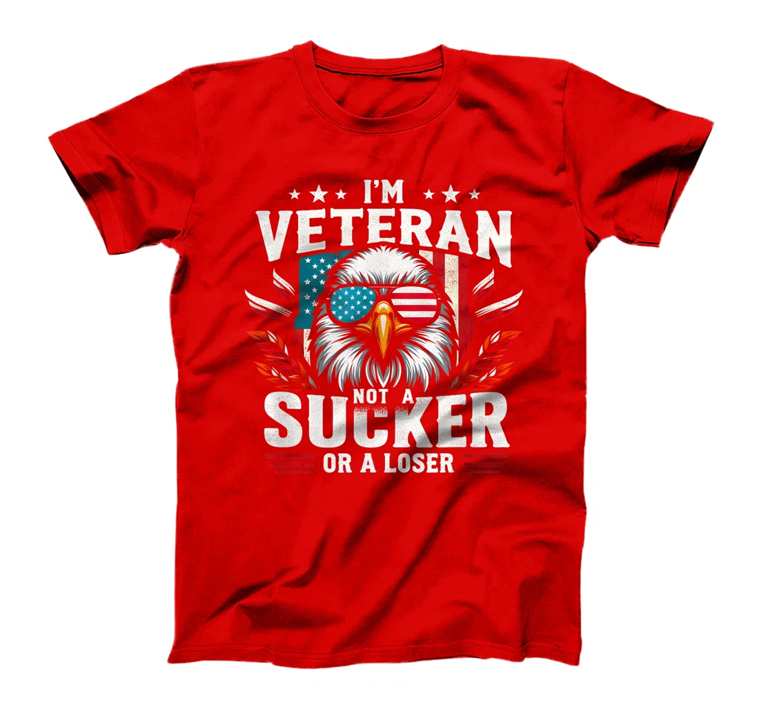 Military Vintage I'm Veteran Not A Sucker Or A Loser Veteran T-Shirt