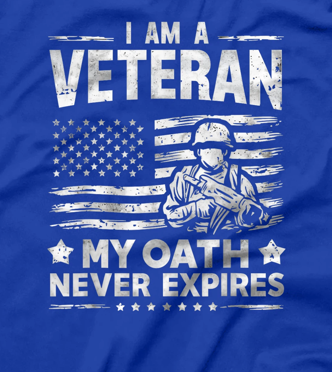 Veterans Day Graphic, I am a Veteran My Oath Never Expires T-Shirt