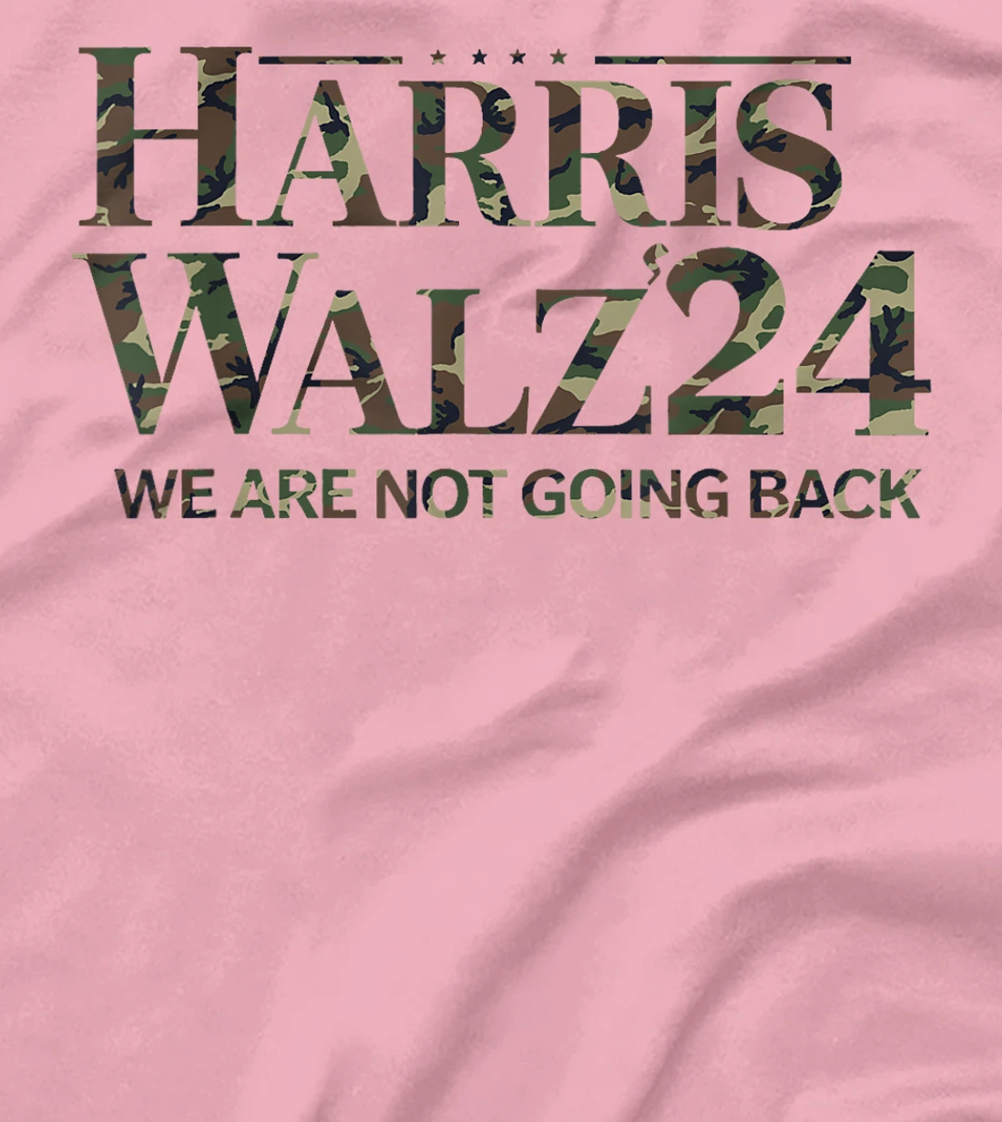 Harris Walz 24 We Are Not Going Back Military Veteran Camo T-Shirt
