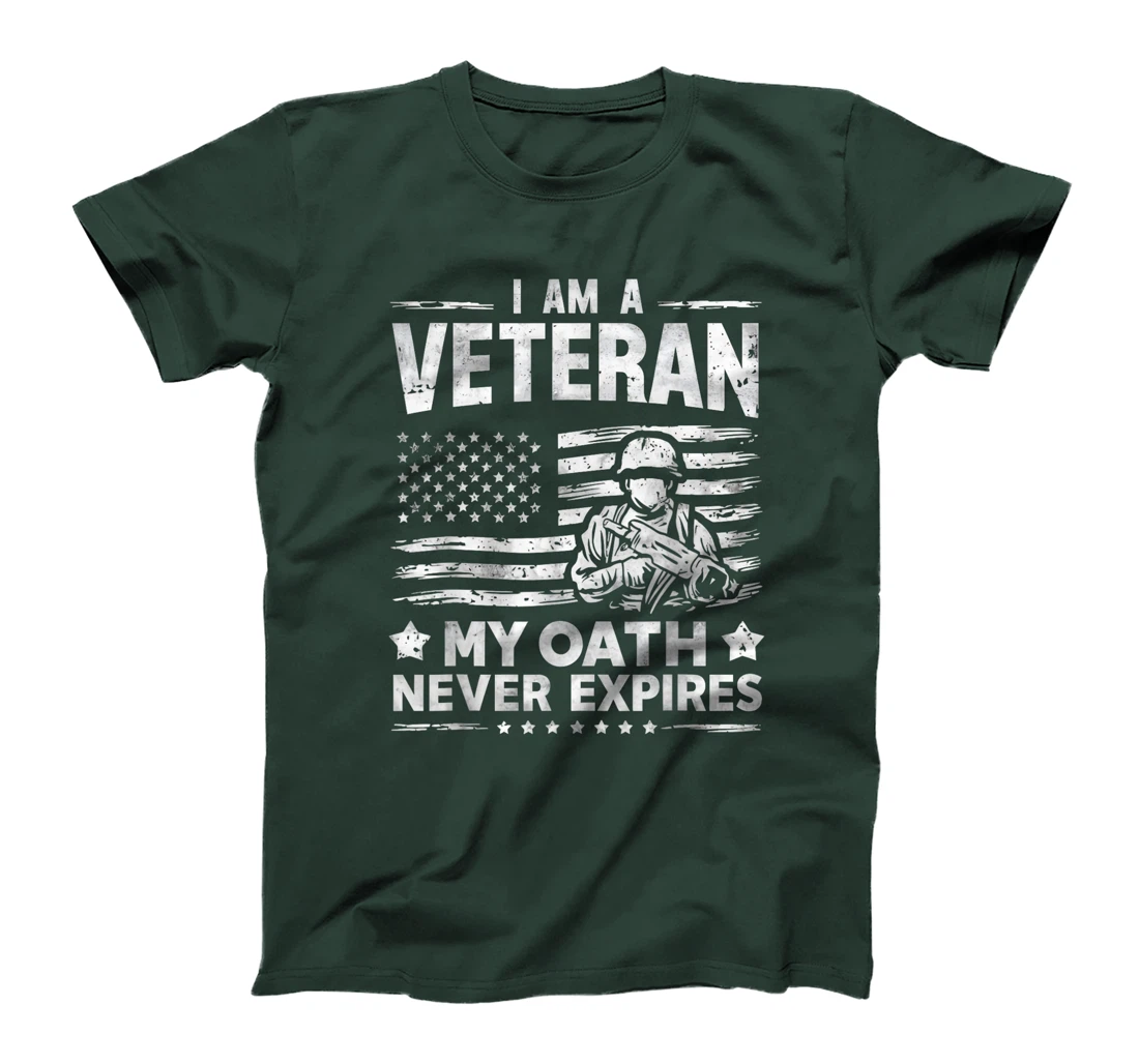 Veterans Day Graphic, I am a Veteran My Oath Never Expires T-Shirt