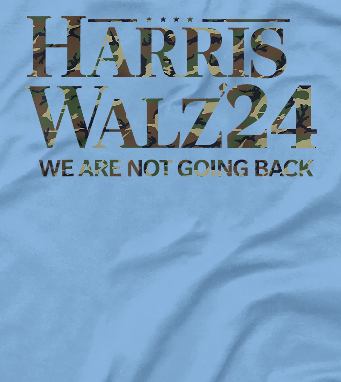 Harris Walz 24 We Are Not Going Back Military Veteran Camo T-Shirt