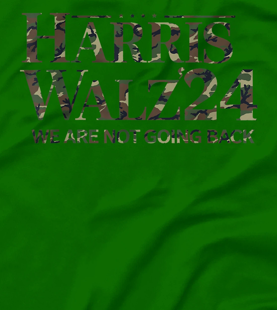 Harris Walz 24 We Are Not Going Back Military Veteran Camo T-Shirt