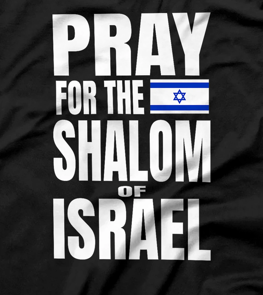 Pray for the Shalom of Israel Premium T-Shirt