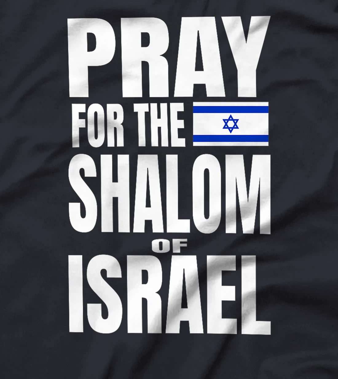 Pray for the Shalom of Israel Premium T-Shirt