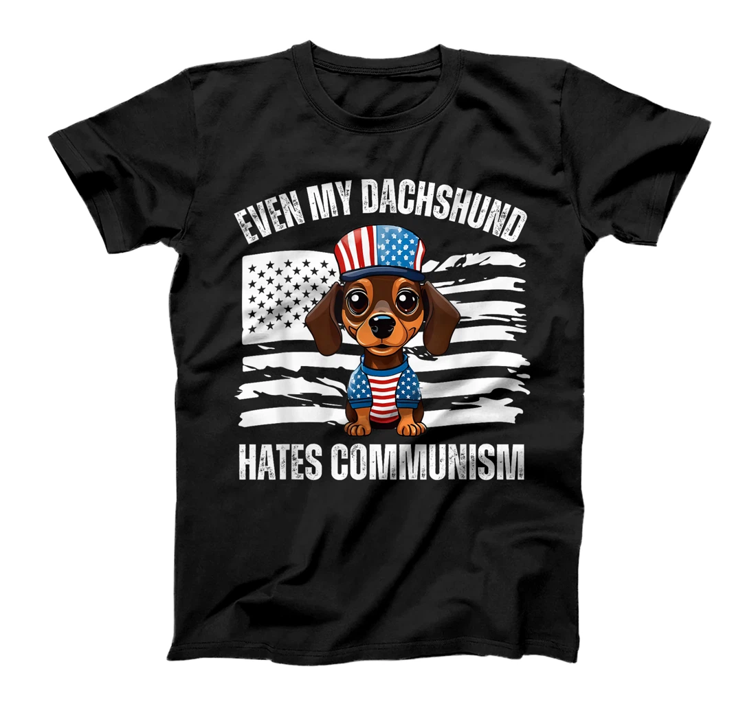 Even My Dachshund Hates Communism Conservative Trump Dogs T-Shirt