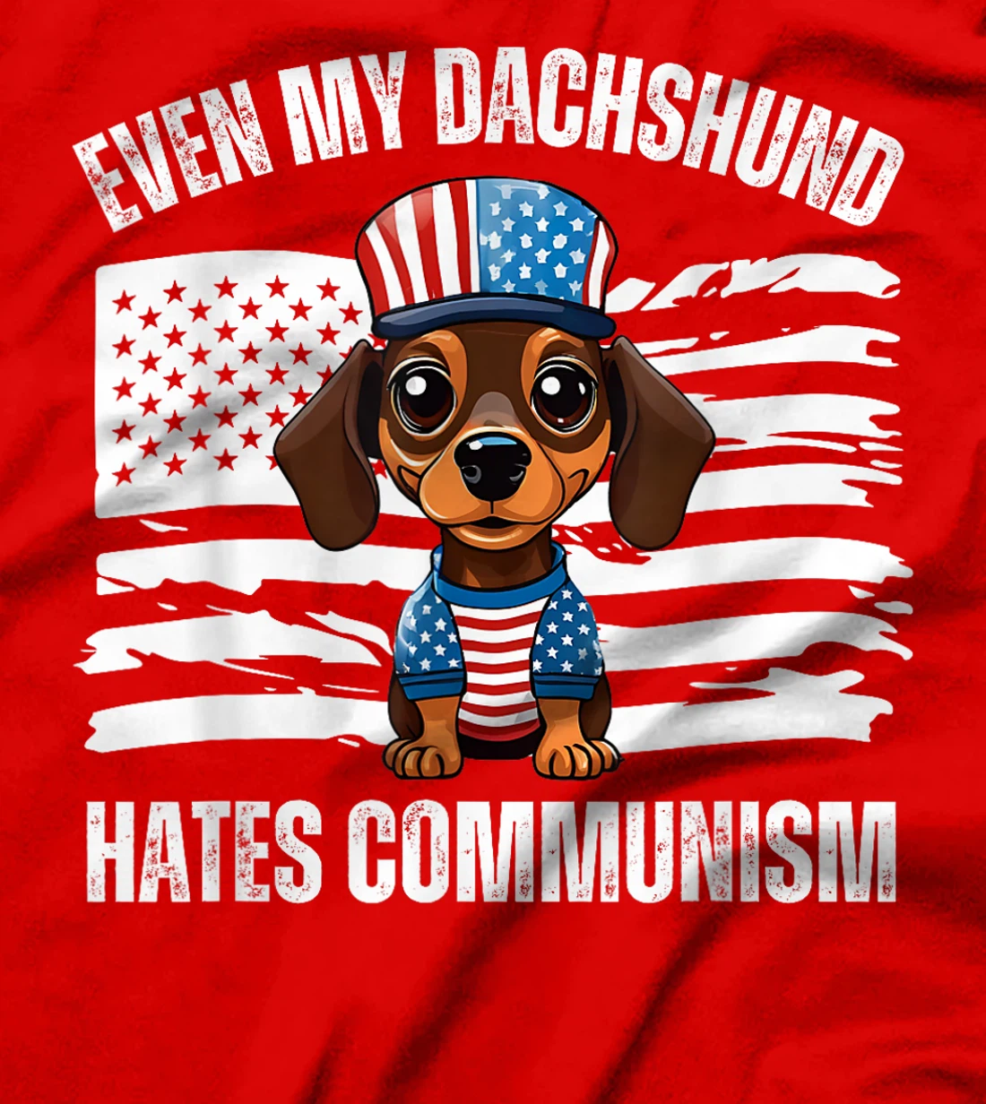 Even My Dachshund Hates Communism Conservative Trump Dogs T-Shirt