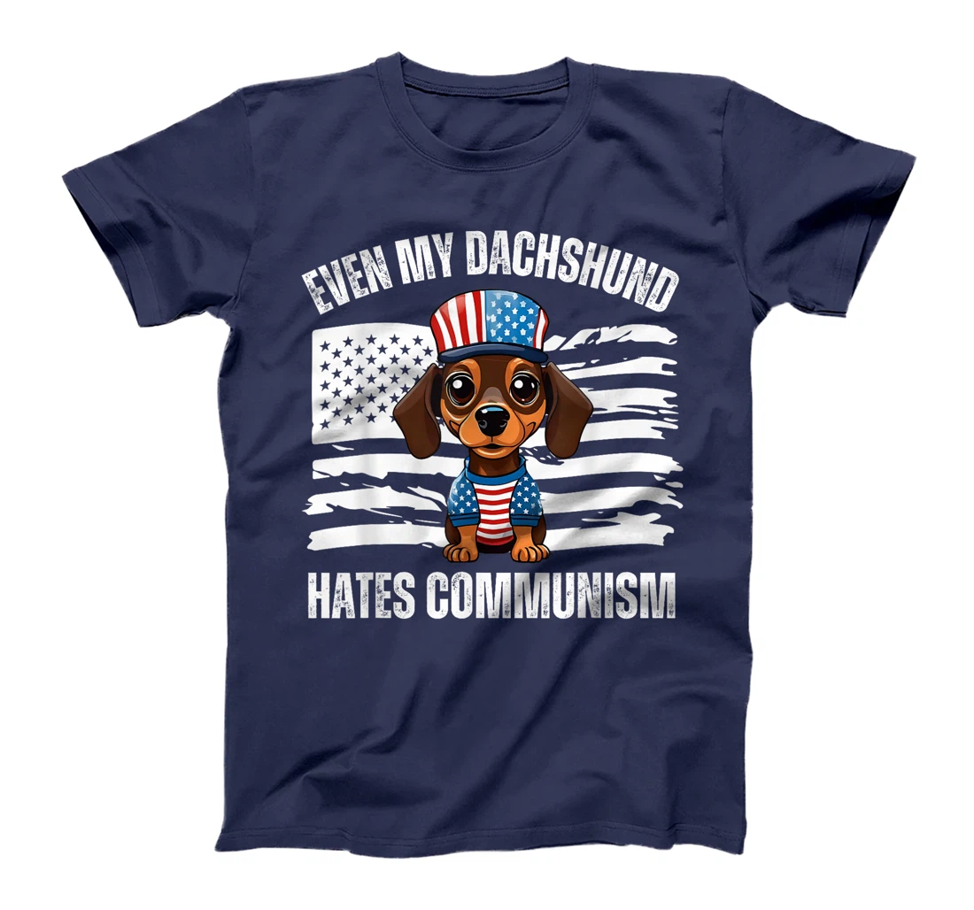 Even My Dachshund Hates Communism Conservative Trump Dogs T-Shirt