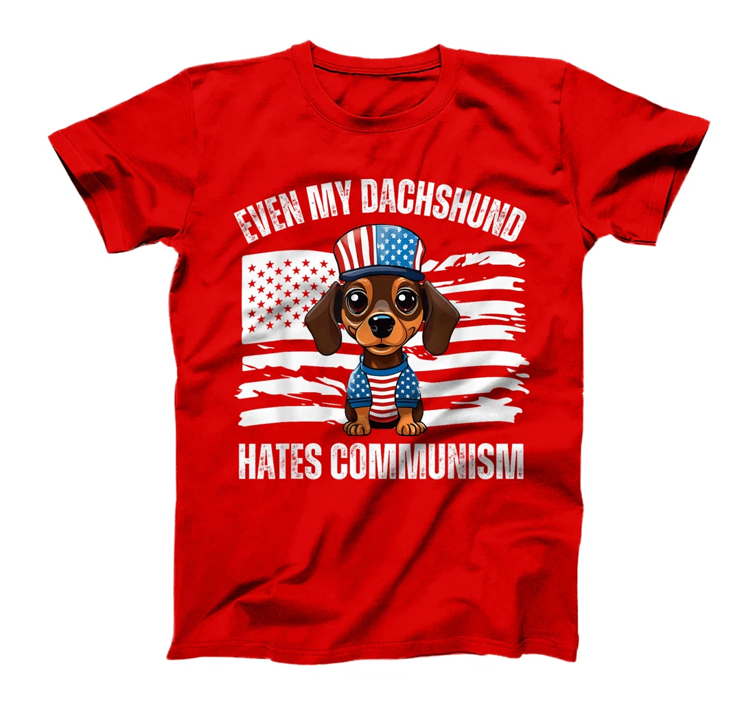 Even My Dachshund Hates Communism Conservative Trump Dogs T-Shirt
