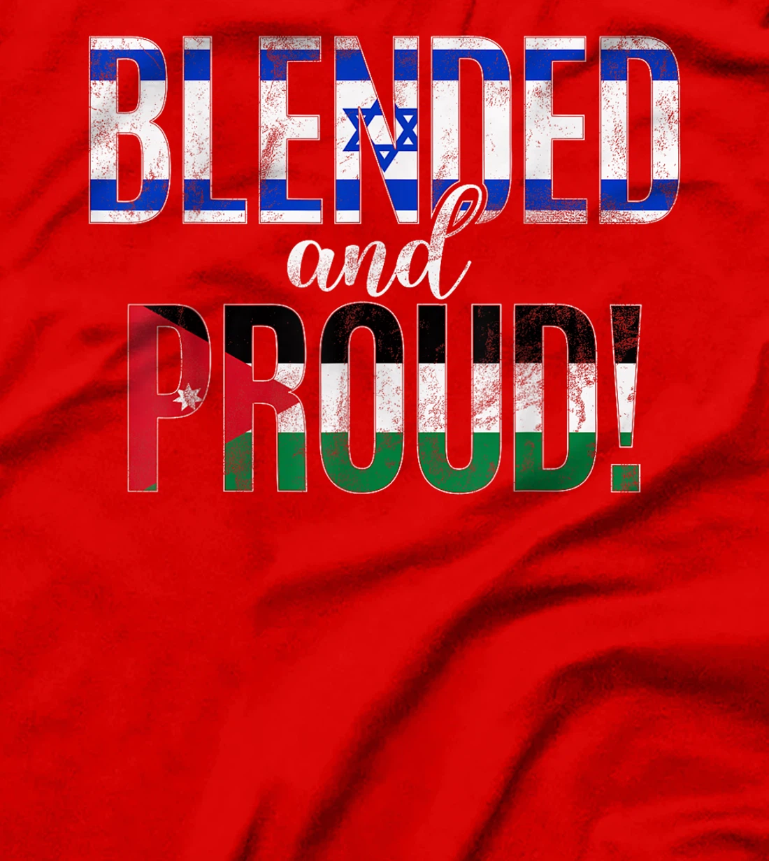 Blended And Proud Nationality Half Israeli Half Jordanian T-Shirt