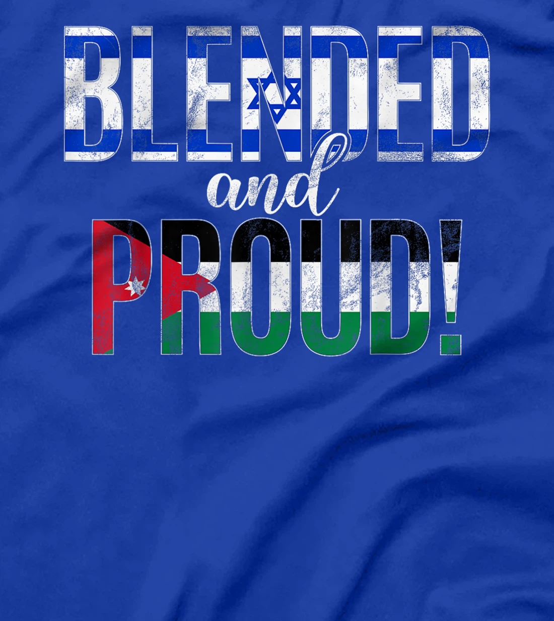 Blended And Proud Nationality Half Israeli Half Jordanian T-Shirt
