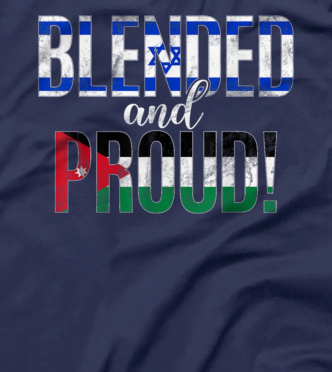 Blended And Proud Nationality Half Israeli Half Jordanian T-Shirt