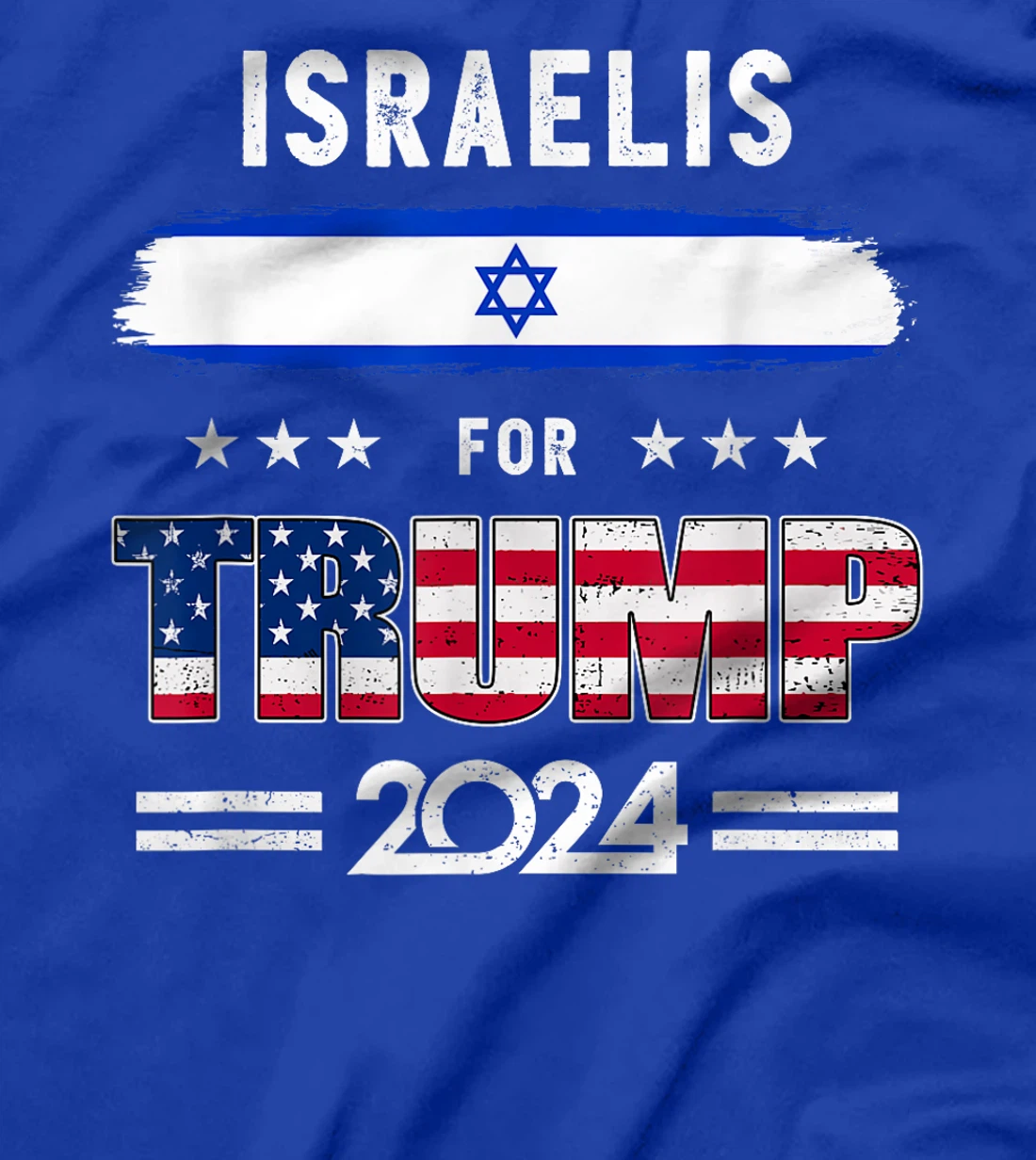 Womens Israelis for Trump 2024 Israel Flag Patriotic Supporter T-Shirt