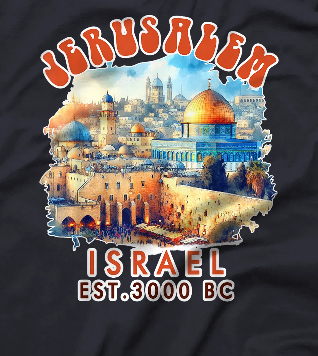 Jerusalem Travel Traveling Jerusalem Israel Vacation Trip T-Shirt