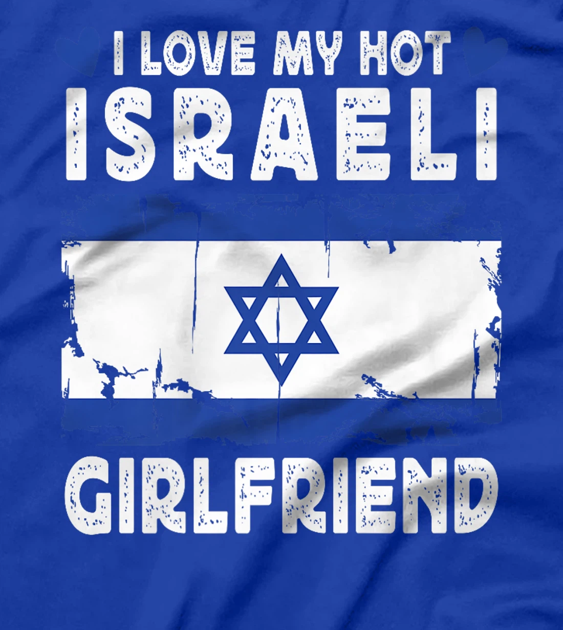 I Love My Hot Israeli Girlfriend Couple Israel Flag Premium T-Shirt