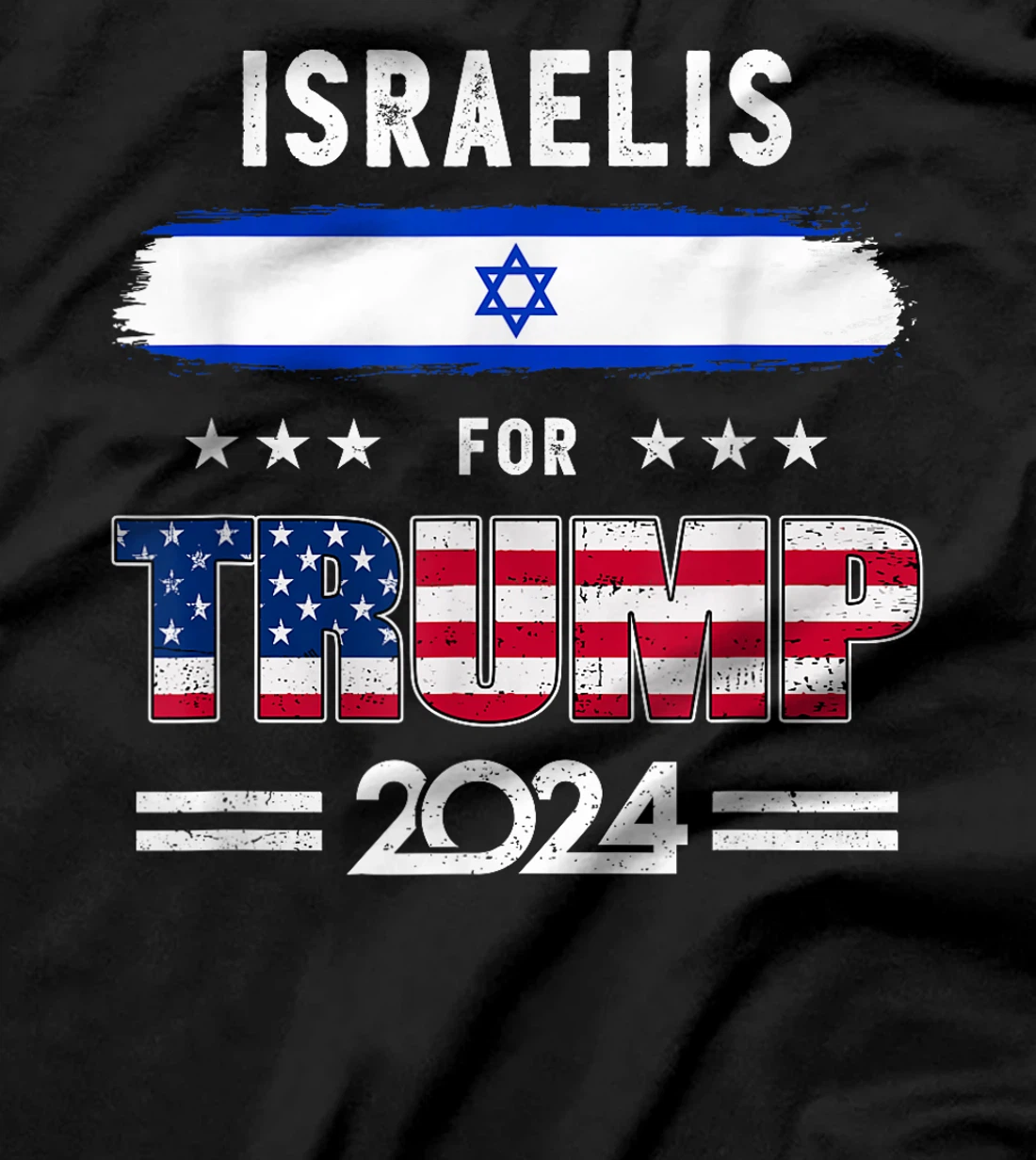 Israelis for Trump 2024 Israel Flag Patriotic Supporter T-Shirt
