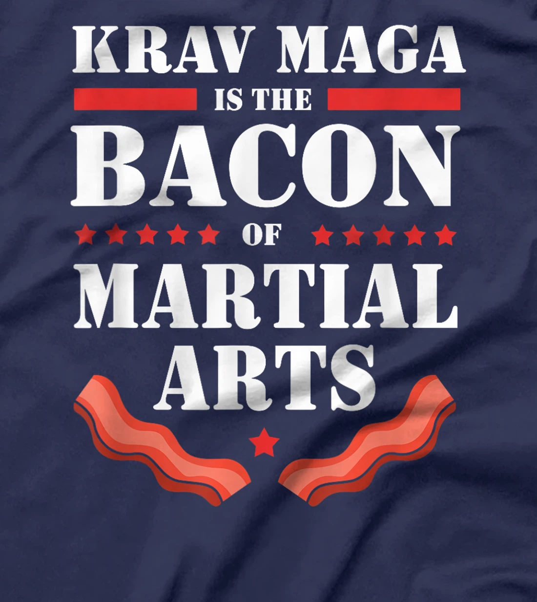 The Bacon Of Martial Arts israel Krav Maga T-Shirt