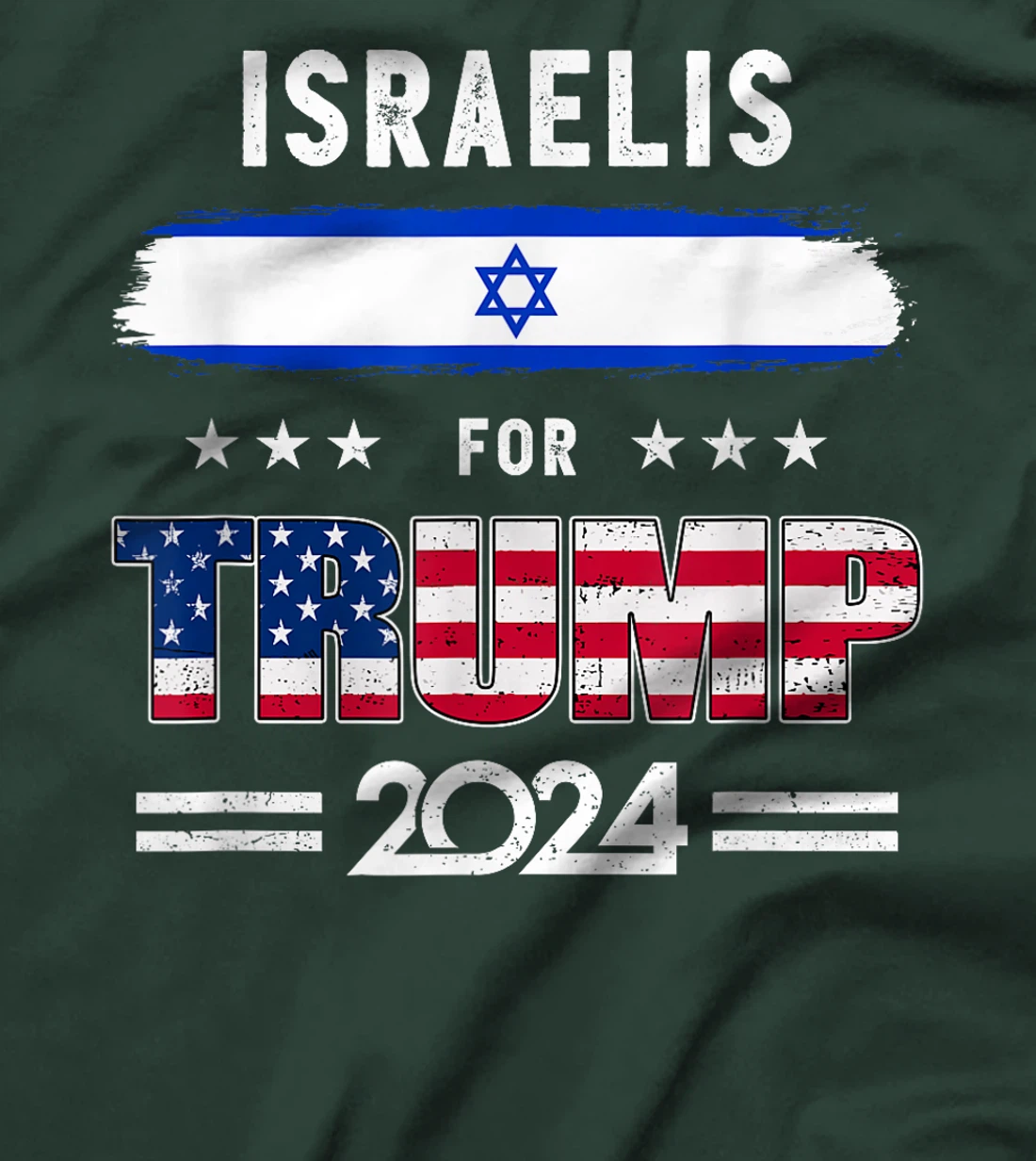 Israelis for Trump 2024 Israel Flag Patriotic Supporter T-Shirt