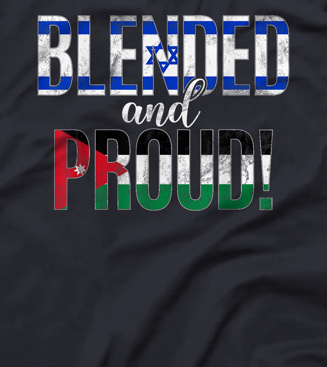 Blended And Proud Nationality Half Israeli Half Jordanian T-Shirt