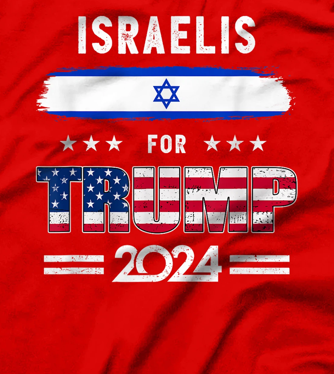 Womens Israelis for Trump 2024 Israel Flag Patriotic Supporter T-Shirt