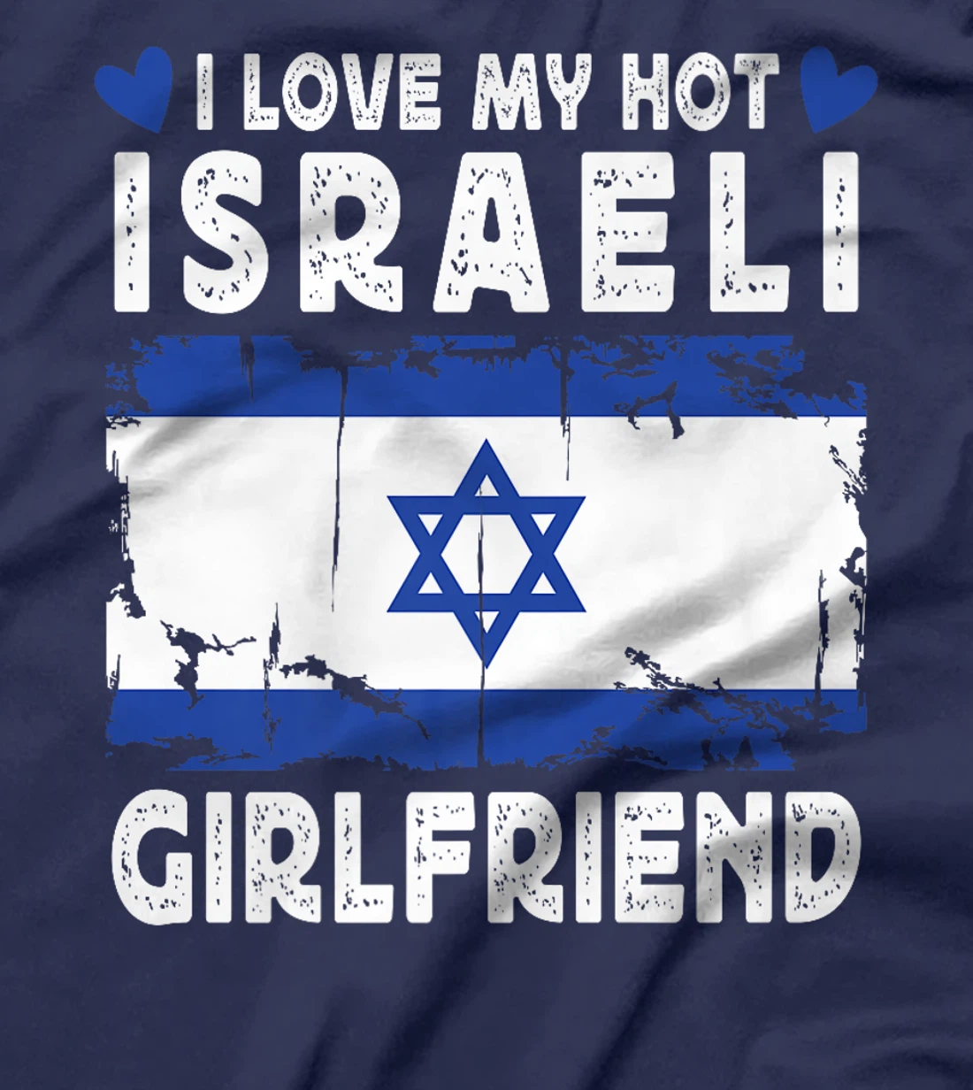 I Love My Hot Israeli Girlfriend Couple Israel Flag Premium T-Shirt