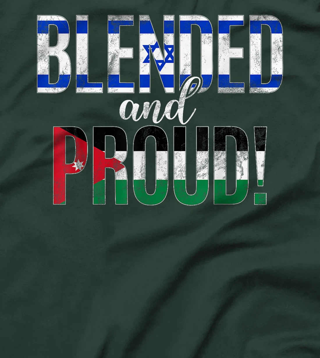 Blended And Proud Nationality Half Israeli Half Jordanian T-Shirt
