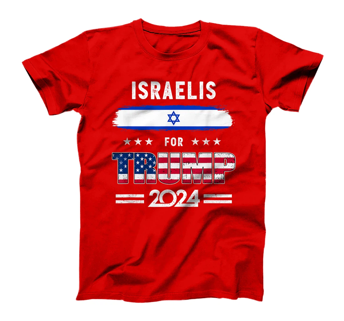 Israelis for Trump 2024 Israel Flag Patriotic Supporter T-Shirt