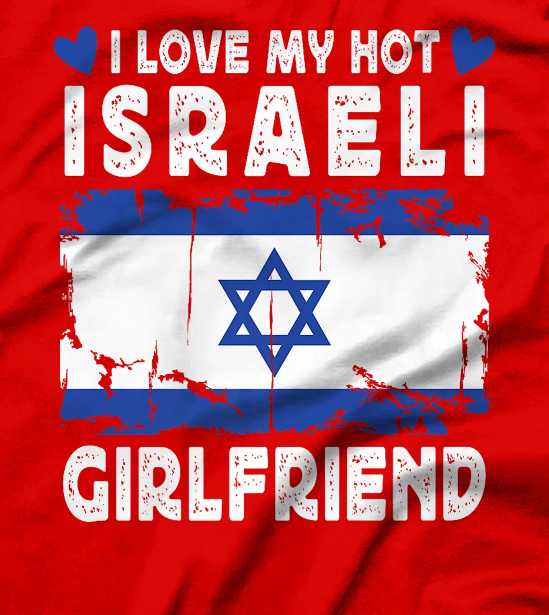 I Love My Hot Israeli Girlfriend Couple Israel Flag Premium T-Shirt