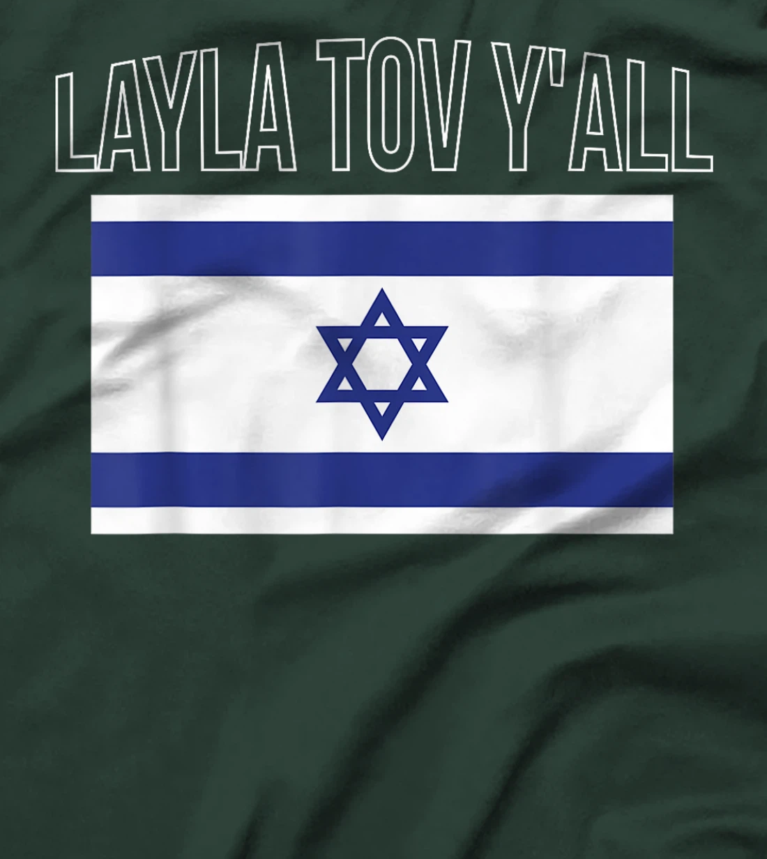 Layla Tov YAll Israel Flag Israeli T-Shirt