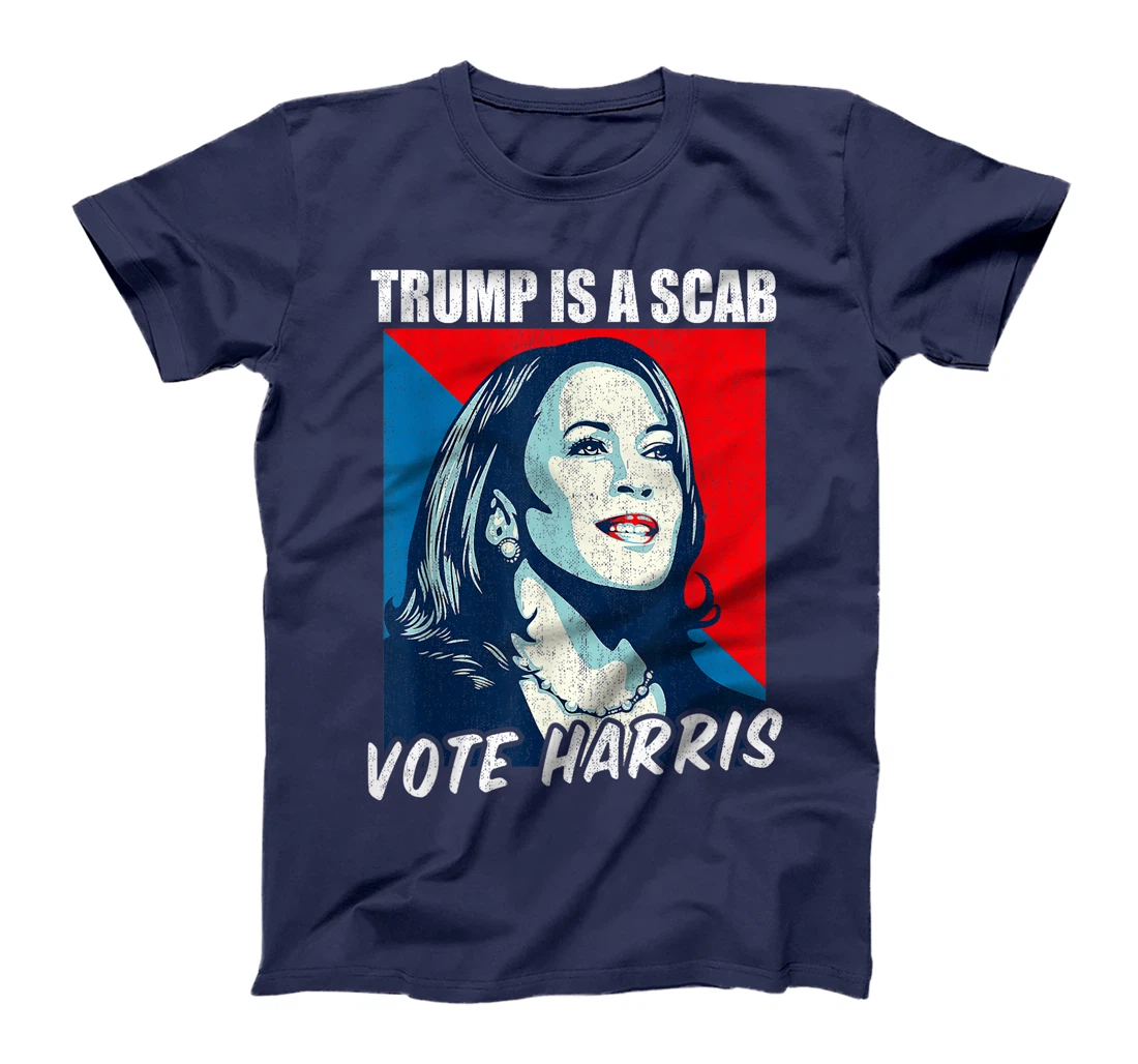 Trump Is A Scab Vote Harris 2024 T-Shirt