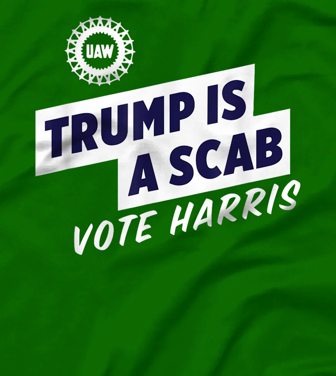 Trump Is A Scab Trump’s a scab T-Shirt