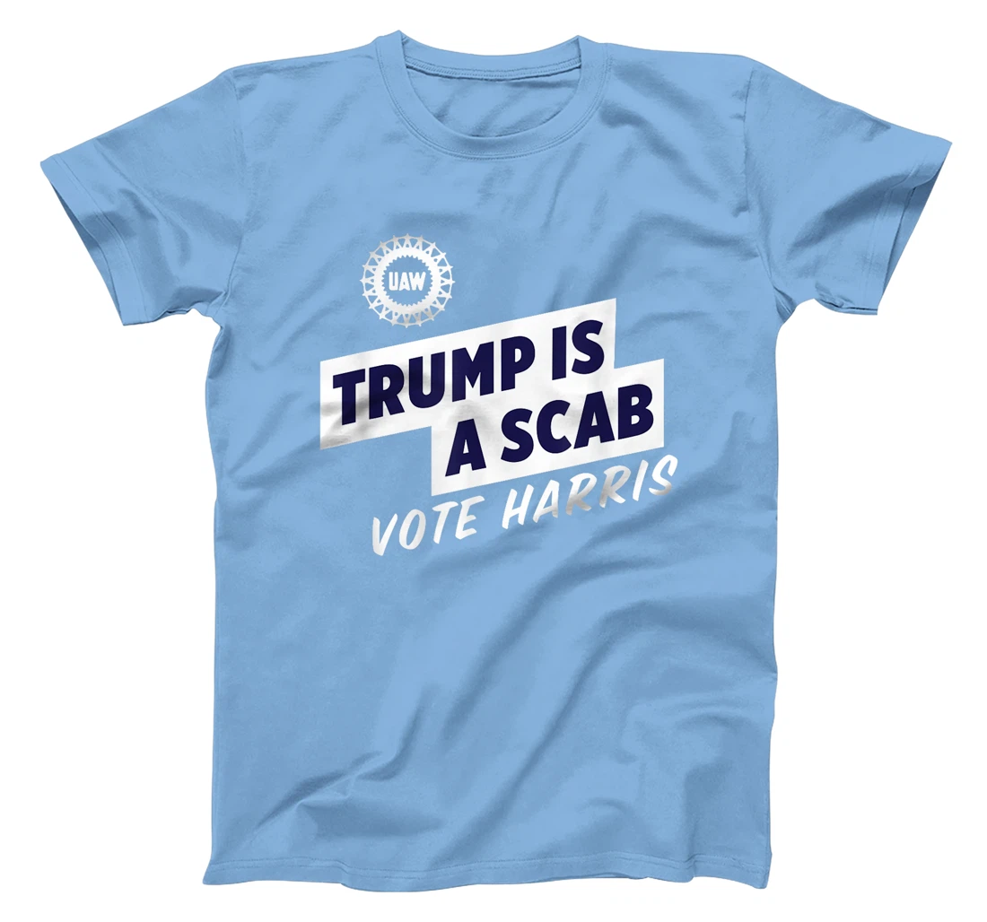 Trump Is A Scab Trump’s a scab T-Shirt