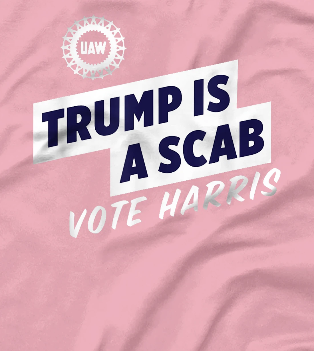 Trump Is A Scab Trump’s a scab T-Shirt