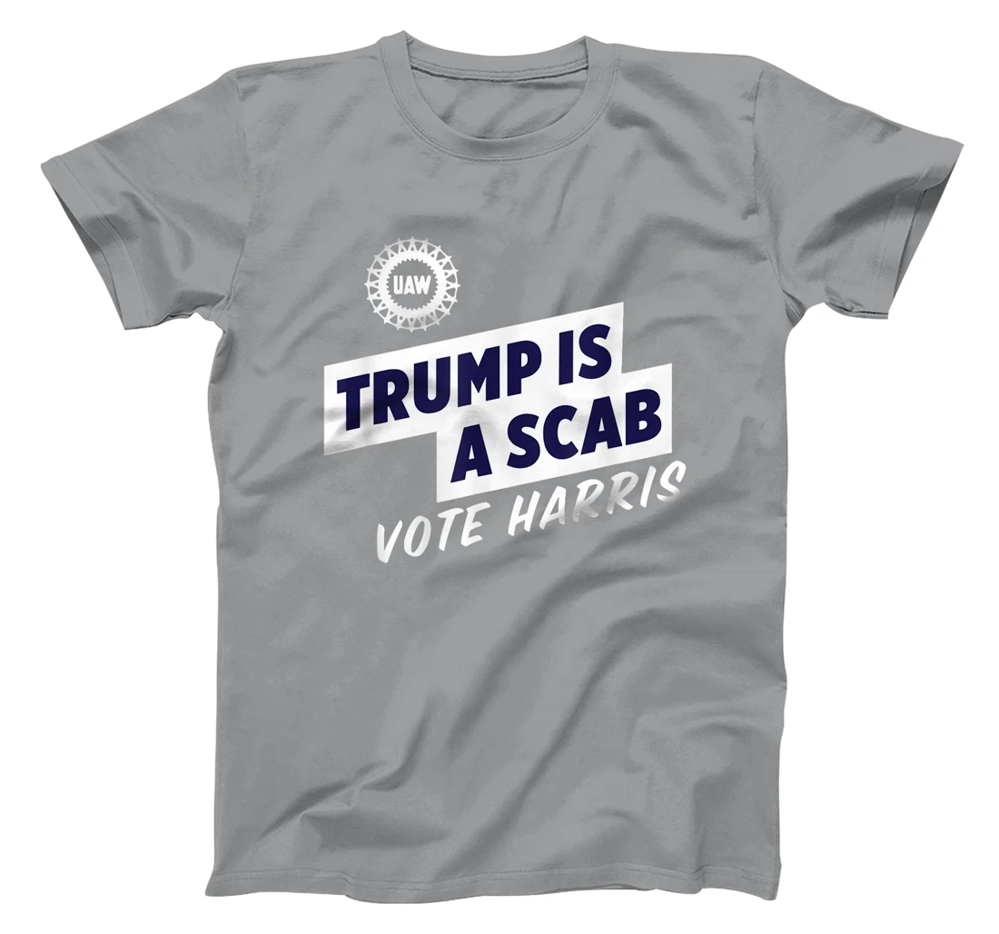 Trump Is A Scab Trump’s a scab T-Shirt