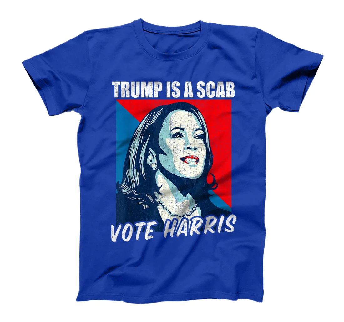 Trump Is A Scab Vote Harris 2024 T-Shirt