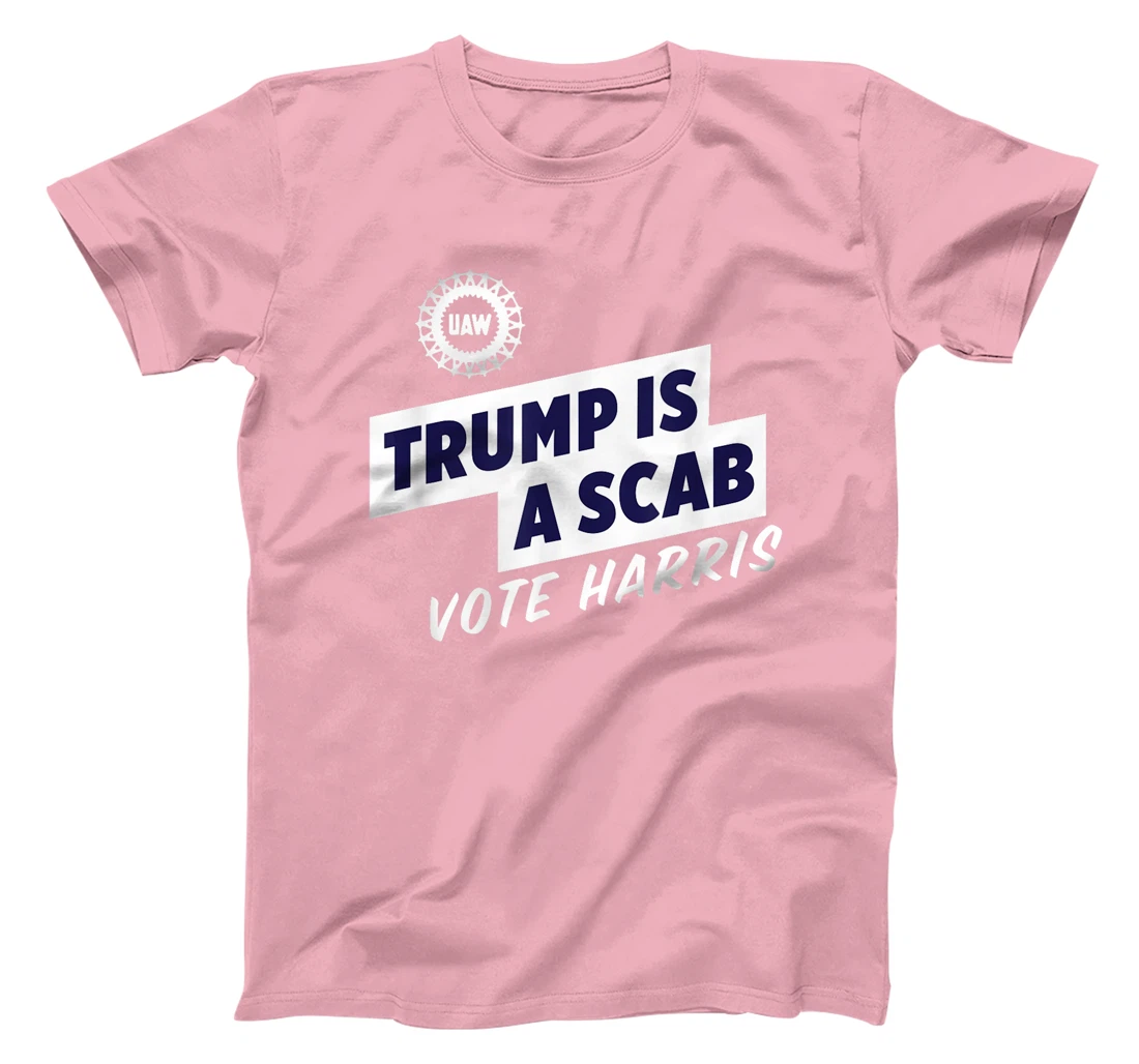 Trump Is A Scab Trump’s a scab T-Shirt