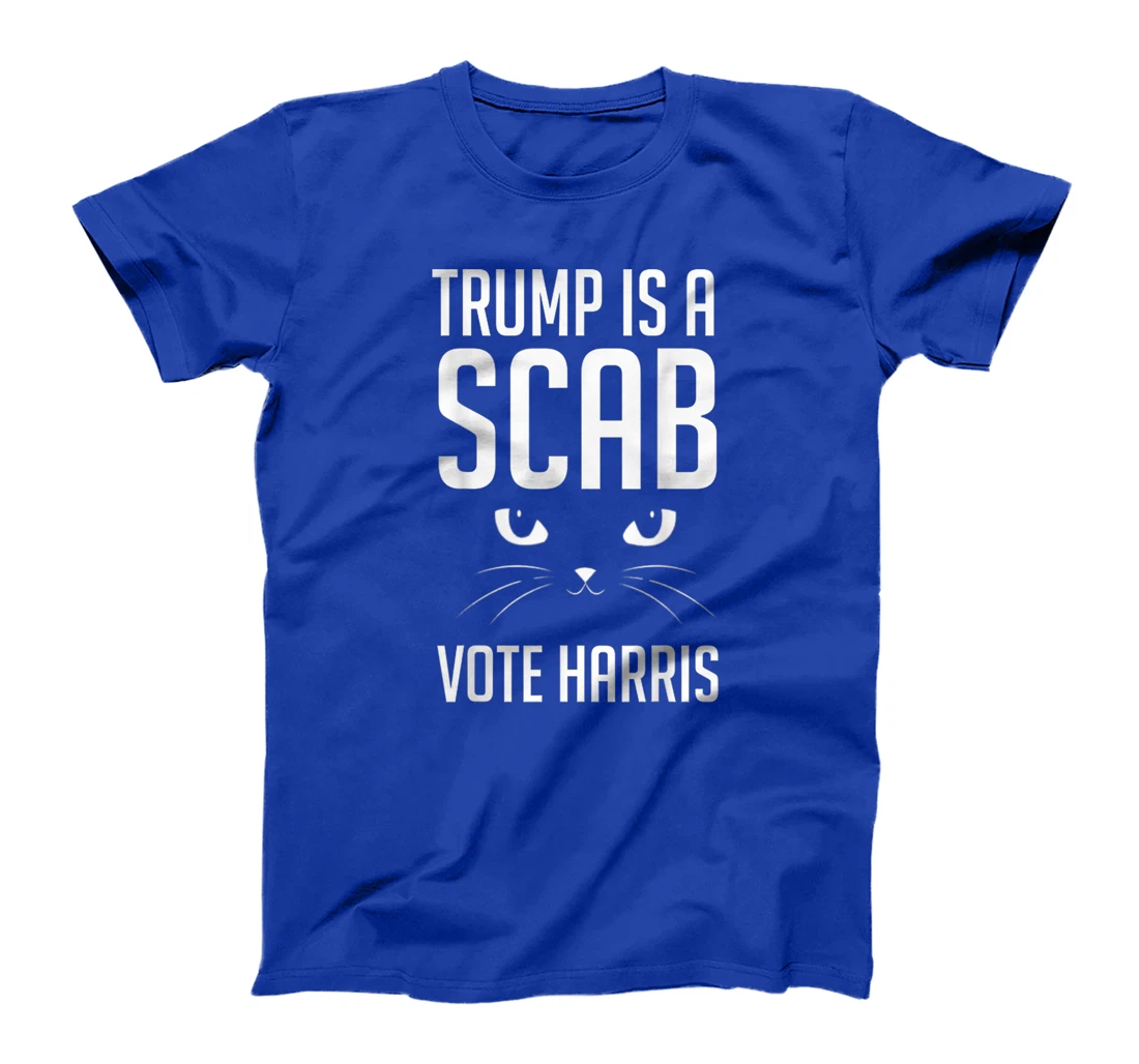 Trump is a Scab - Vote Harris 2024 Funny Cat T-Shirt