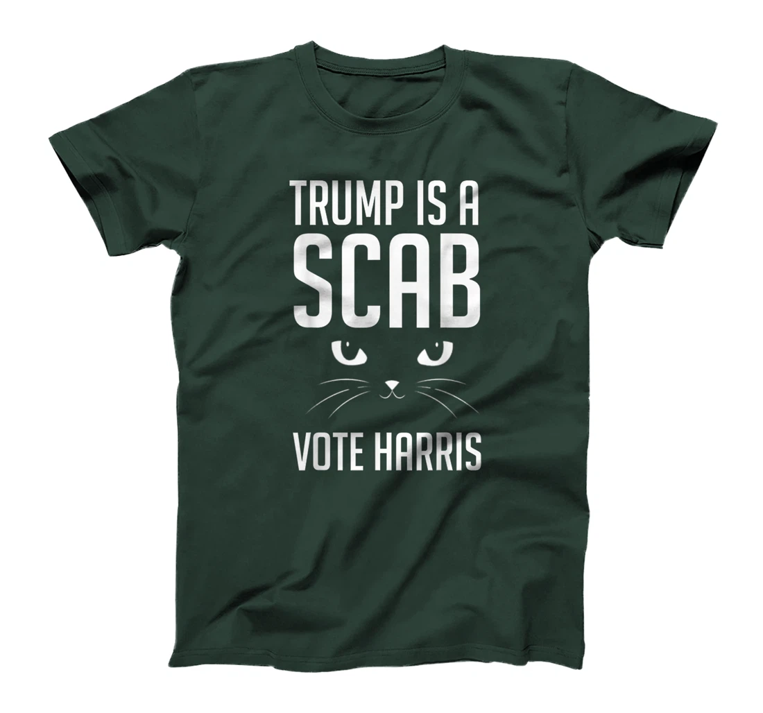 Trump is a Scab - Vote Harris 2024 Funny Cat T-Shirt