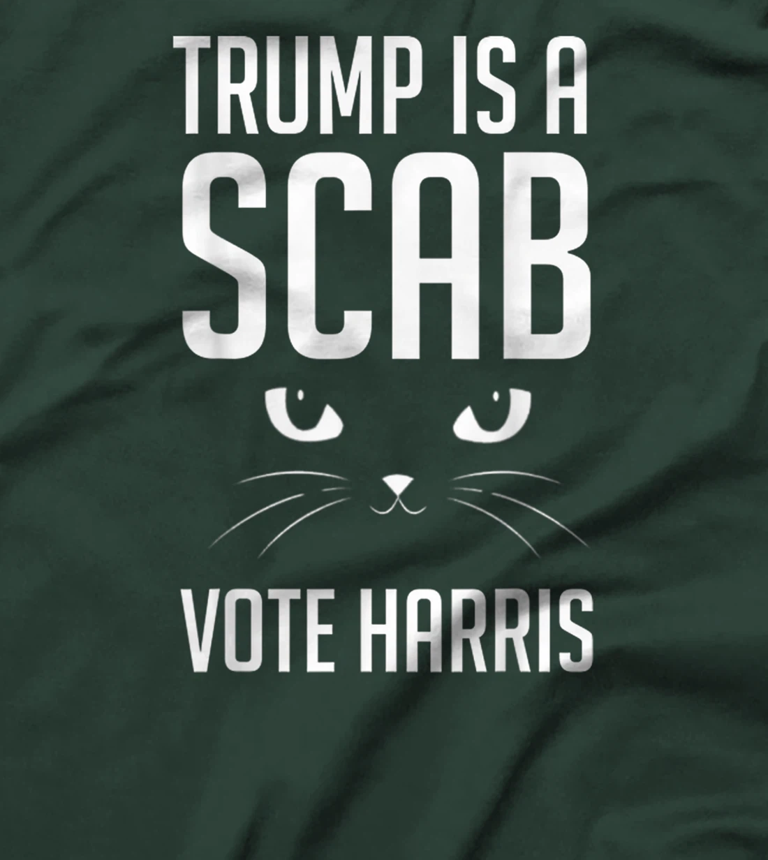 Trump is a Scab - Vote Harris 2024 Funny Cat T-Shirt